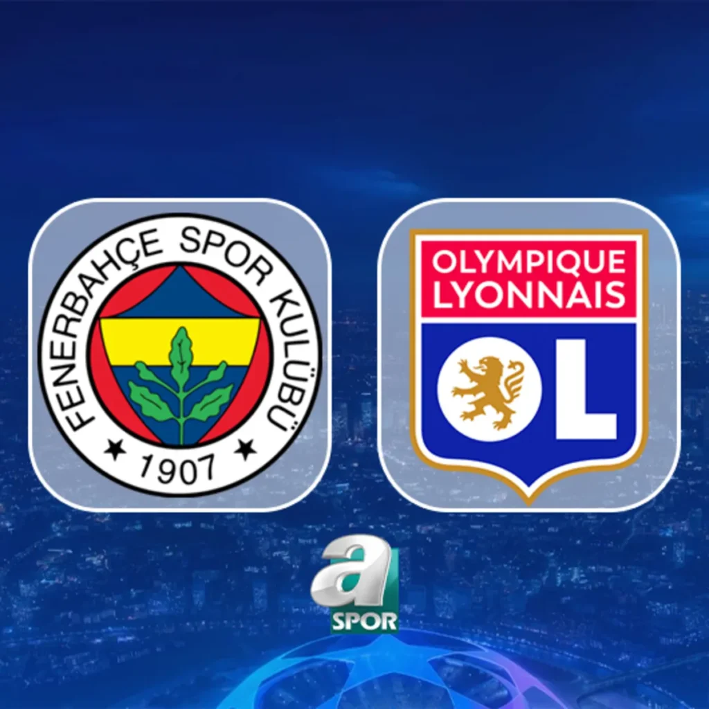 Fenerbahçe - Lyon maçı saat kaçta, hangi kanalda? (UEFA Şampiyonlar Ligi)