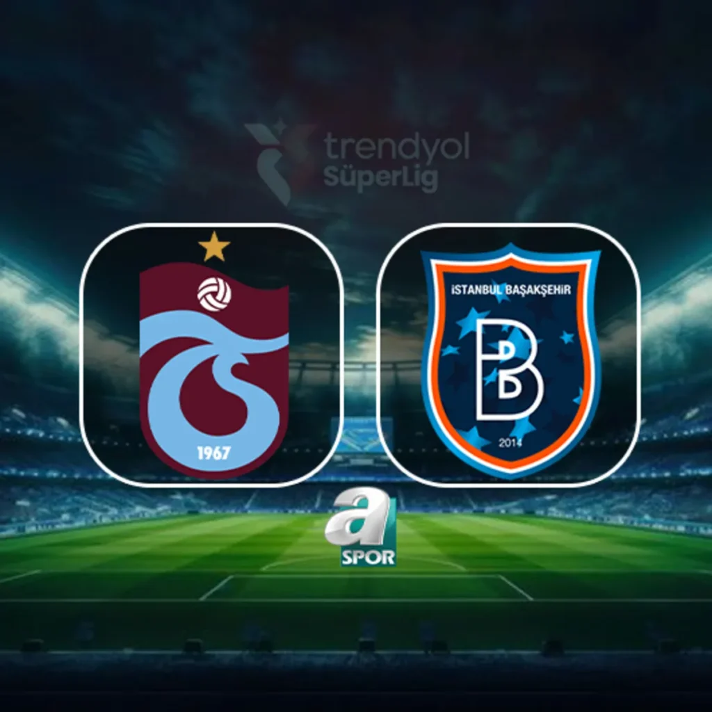 CANLI | Trabzonspor-RAMS Başakşehir maçı saat kaçta, hangi kanalda?