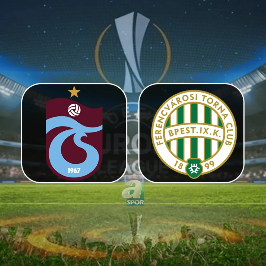 Trabzonspor - Ferencvaros maçı ne zaman, saat kaçta?