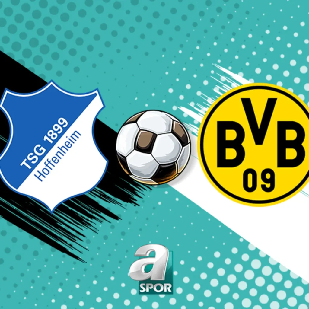 Hoffenheim - Borussia Dortmund maçı saat kaçta, hangi kanalda?